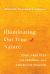 Illuminating Our True Nature : Yogic Practices for Personal and Collective Healing