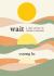 Wait : A Love Letter to Those in Despair Wait : A Love Letter to Those in Despair