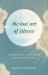 The Lost Art of Silence : Reconnecting to the Power and Beauty of Quiet The Lost Art of Silence : Reconnecting to the Power and Beauty of Quiet