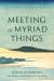 Meeting the Myriad Things : A Zen Practitioner's Guide to Dogen's Genjokoan