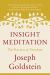 Insight Meditation : The Practice of Freedom