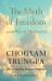 The Myth of Freedom and the Way of Meditation