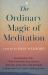 Ordinary Magic : Everyday Life As Spiritual Path