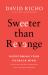 Sweeter Than Revenge : Overcoming Your Payback Mind