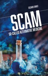 Scam : So-Called Alternative Medicine