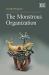 The Monstrous Organization The Monstrous Organization