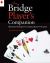 The Bridge Player's Companion : Illustrated Strategies for Staying Ahead of the Game