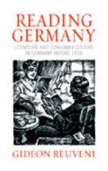 Reading Germany : Literature and Consumer Culture in Germany Before 1933
