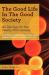 The Good Life in the Good Society -