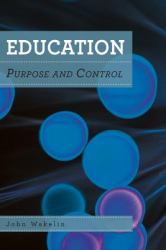 Education : Purpose and Control