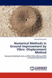 Numerical Methods in Ground Improvement by Vibro -Displacement Method
