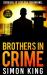 Brothers in Crime : Survival Is Just the Beginning