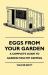 Eggs from Your Garden - a Complete Guide to Garden Poultry Keeping
