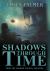 Shadows Through Time : The Fantastical Adventures of Sir Richard Francis Burton Volume One