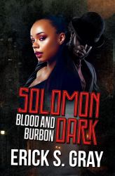 Solomon Dark (Blood and Bourbon)