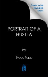 Portrait of a Hustla : The Hustle Chronicles Book 1