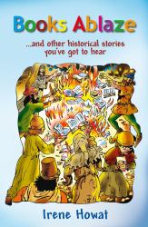 Books Ablaze : ... and Other Historical Stories