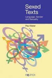Sexed Texts : Language, Gender and Sexuality