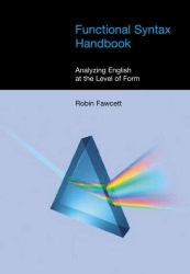 Functional Syntax Handbook : Analysing English at the Level of Form