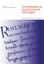 An Introduction to the Grammar of Old English : A Systemic Functional Approach
