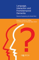 Language Interaction and Frontotemporal Dementia : Reverse Engineering the Social Mind
