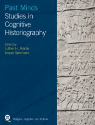 Past Minds : Studies in Cognitive Historiography