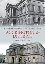 Accrington and District Through Time