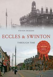 Eccles and Swinton Through Time