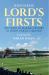 Lord's Firsts