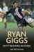 Ryan Giggs : Fifty Defining Fixtures Ryan Giggs : Fifty Defining Fixtures
