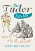 The Tudor Kitchen : What the Tudors Ate and Drank