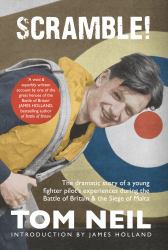 Scramble : The Dramatic Story of a Young Fighter Pilot's Experiences During the Battle of Britain and Siege of Malta