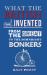 What the British Invented : From the Great to the Downright Bonkers