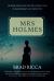 Mrs Holmes : Murder, Kidnap and the True Story of an Extraordinary Lady Detective