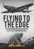 Flying to the Edge : The Groundbreaking Career of Test Pilot Duncan Menzies