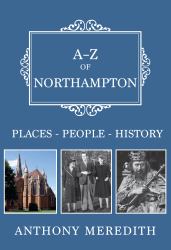 A-Z of Northampton