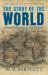 The Story of the World : From Prehistory to the Present