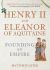 Henry II and Eleanor of Aquitaine : Founding an Empire