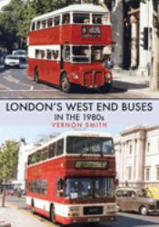 London's West End Buses in The 1980s