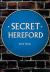 Secret Hereford
