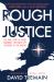 Rough Justice : The True Story of Agent Dronkers, the Enemy Spy Captured by the British