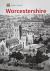 Historic England: Worcestershire : Unique Images from the Archives of Historic England Historic England: Worcestershire : Unique Images from the Archives of Historic England