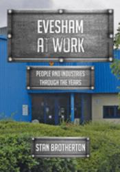 Evesham at Work : People and Industries Through the Years