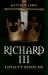 Richard III : Loyalty Binds Me