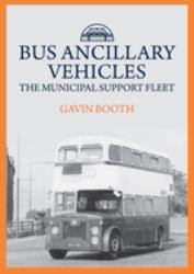 Bus Ancillary Vehicles : The Municipal Support Fleet