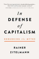 In Defense of Capitalism : Debunking the Myths