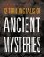 12 Thrilling Tales of Ancient Mysteries 12 Thrilling Tales of Ancient Mysteries