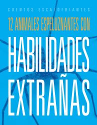 12 Animales Espeluznantes con Habilidades Extrañas