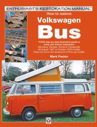 How to Restore Volkswagen (bay Window) Bus : Enthusiast's Restoration Manual