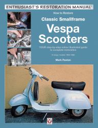 How to Restore Classic Smallframe Vespa Scooters : V-Range Models 1963 - 1986